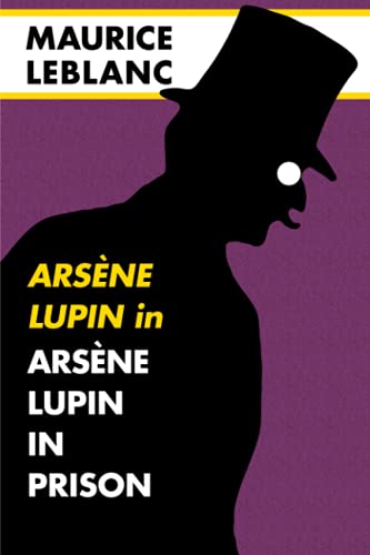 Lupin in VOL 2: Arsène Lupin in Prison: Super Large Print Edition for Low Vision Readers with a Giant Easy to Read Font von Independently published